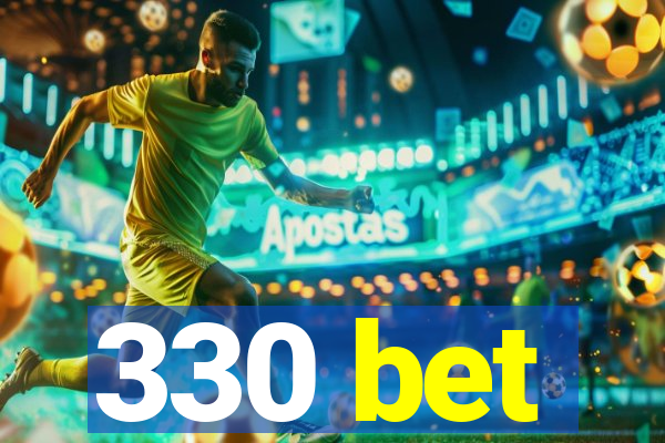 330 bet